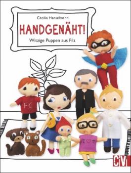 Handgenäht!; Witzige Puppen aus Filz - Buch- von CECILIA HANSELMANN