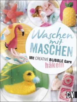 Waschen mit Maschen -Buch- Mit CREATIVE BUBBLE Garn häkeln