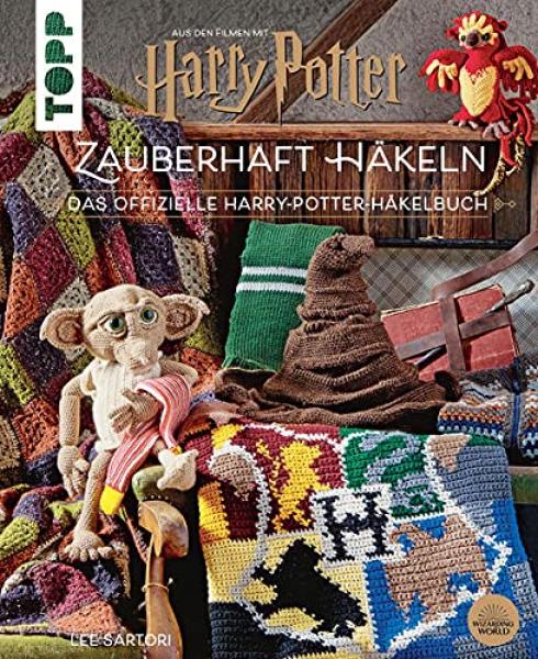 HARRY POTTER: ZAUBERHAFT HÄKELN - Das offizielle Harry-Potter-Häkelbuch - von Lee Saroti (Autor), Arnhilt Tittes (Übersetzer)